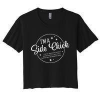 Im A Side Chick Thanksgiving Day Funny Turkey Leg Autumn Women's Crop Top Tee