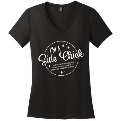 Im A Side Chick Thanksgiving Day Funny Turkey Leg Autumn Women's V-Neck T-Shirt