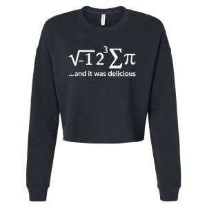 I Ate Some Pie And It Was Delicious I Ate Some Pi Math Cropped Pullover Crew