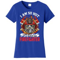 I Am So Hot I Come With My Own Firefighter Gift Women's T-Shirt