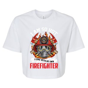 I Am So Hot I Come With My Own Firefighter Gift Bella+Canvas Jersey Crop Tee