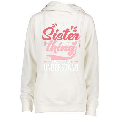 Its A Sister Thing | Funny Wo Young Middle Older Sister Womens Funnel Neck Pullover Hood