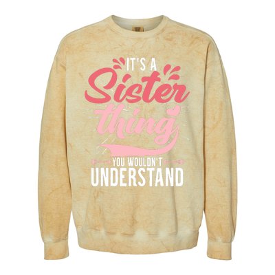 Its A Sister Thing | Funny Wo Young Middle Older Sister Colorblast Crewneck Sweatshirt