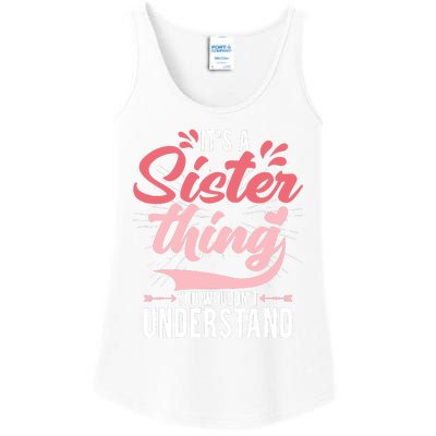 Its A Sister Thing | Funny Wo Young Middle Older Sister Ladies Essential Tank