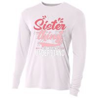 Its A Sister Thing | Funny Wo Young Middle Older Sister Cooling Performance Long Sleeve Crew