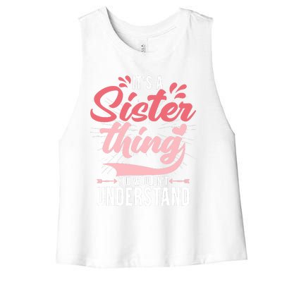 Its A Sister Thing | Funny Wo Young Middle Older Sister Women's Racerback Cropped Tank