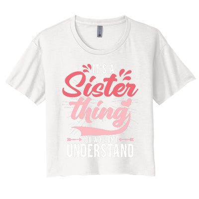 Its A Sister Thing | Funny Wo Young Middle Older Sister Women's Crop Top Tee