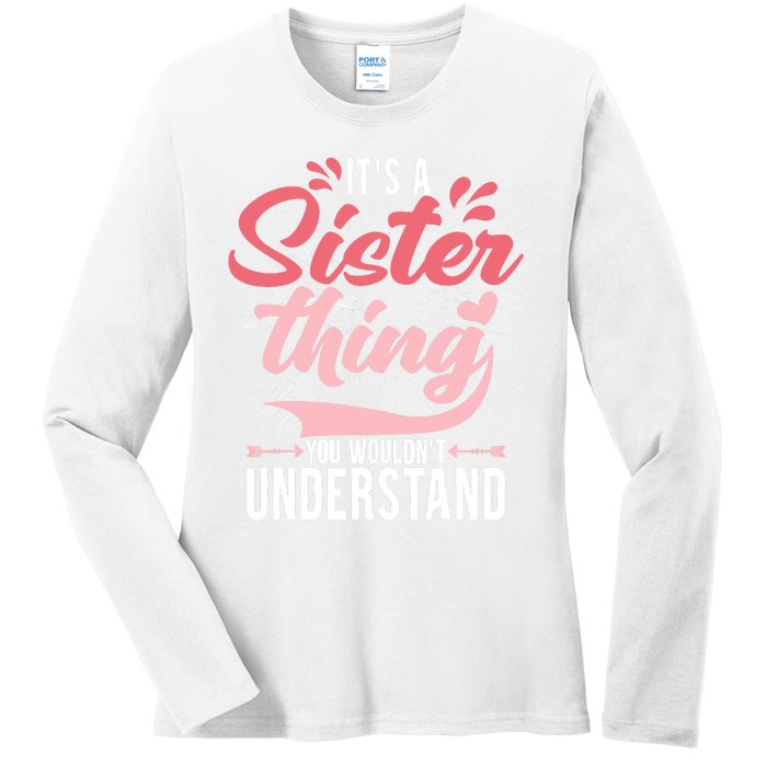 Its A Sister Thing | Funny Wo Young Middle Older Sister Ladies Long Sleeve Shirt