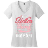 Its A Sister Thing | Funny Wo Young Middle Older Sister Women's V-Neck T-Shirt