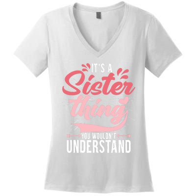 Its A Sister Thing | Funny Wo Young Middle Older Sister Women's V-Neck T-Shirt