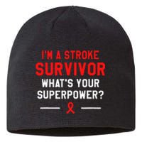 Im A Stroke Survivor Whats Your Superpower Awareness Sustainable Beanie