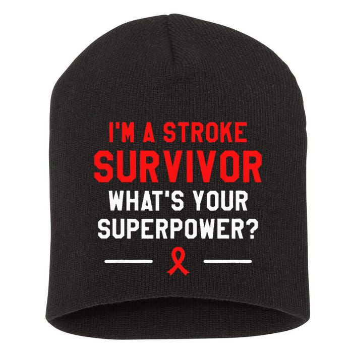 Im A Stroke Survivor Whats Your Superpower Awareness Short Acrylic Beanie