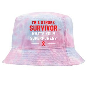 Im A Stroke Survivor Whats Your Superpower Awareness Tie-Dyed Bucket Hat