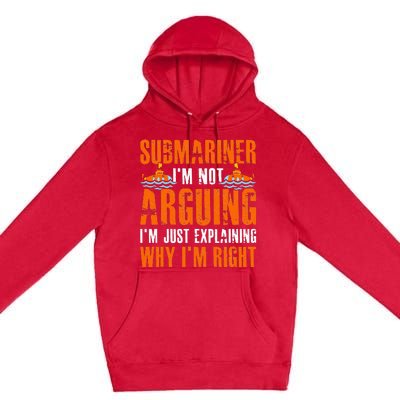 Im A Submariner Lets Just Assume That Im Never Wrong Premium Pullover Hoodie