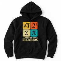 I Ate Some Pie and It Was Delicious Funny PI Day Math Pun   Hoodie