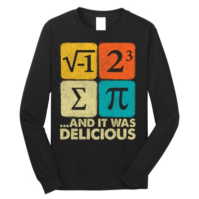 I Ate Some Pie and It Was Delicious Funny PI Day Math Pun   Long Sleeve Shirt