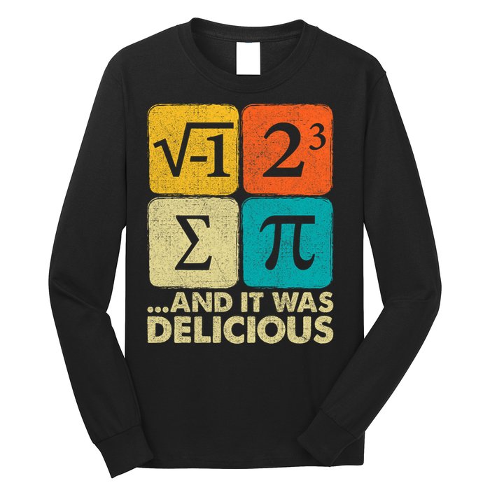 I Ate Some Pie and It Was Delicious Funny PI Day Math Pun   Long Sleeve Shirt