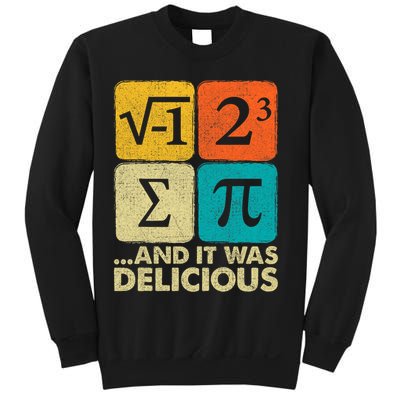 I Ate Some Pie and It Was Delicious Funny PI Day Math Pun   Sweatshirt