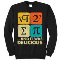 I Ate Some Pie and It Was Delicious Funny PI Day Math Pun   Sweatshirt