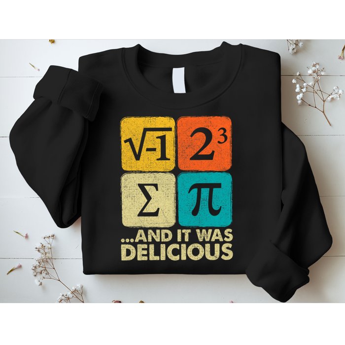 I Ate Some Pie and It Was Delicious Funny PI Day Math Pun   Sweatshirt