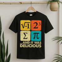 I Ate Some Pie and It Was Delicious Funny PI Day Math Pun   T-Shirt