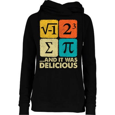 I Ate Some Pie and It Was Delicious Funny PI Day Math Pun   Womens Funnel Neck Pullover Hood