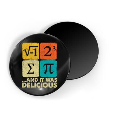 I Ate Some Pie and It Was Delicious Funny PI Day Math Pun   Magnet