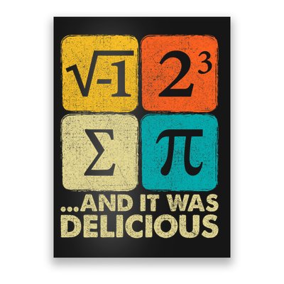 I Ate Some Pie and It Was Delicious Funny PI Day Math Pun   Poster