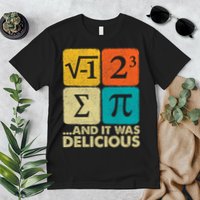 I Ate Some Pie and It Was Delicious Funny PI Day Math Pun   Premium T-Shirt