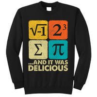 I Ate Some Pie and It Was Delicious Funny PI Day Math Pun   Tall Sweatshirt