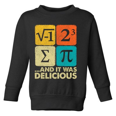I Ate Some Pie and It Was Delicious Funny PI Day Math Pun   Toddler Sweatshirt