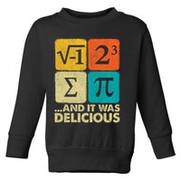 I Ate Some Pie and It Was Delicious Funny PI Day Math Pun   Toddler Sweatshirt