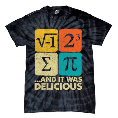 I Ate Some Pie and It Was Delicious Funny PI Day Math Pun   Tie-Dye T-Shirt