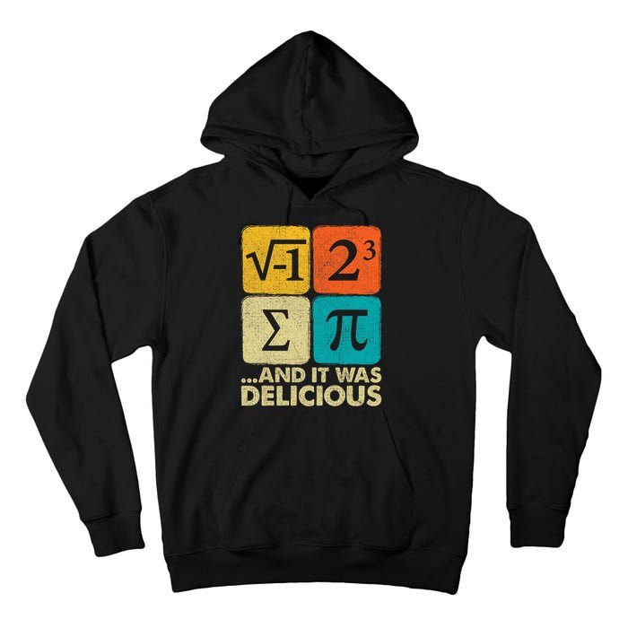 I Ate Some Pie and It Was Delicious Funny PI Day Math Pun   Tall Hoodie