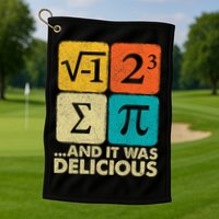 I Ate Some Pie and It Was Delicious Funny PI Day Math Pun   Golf Towel