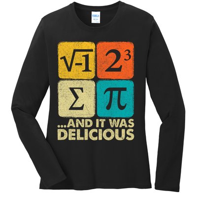 I Ate Some Pie and It Was Delicious Funny PI Day Math Pun   Ladies Long Sleeve Shirt