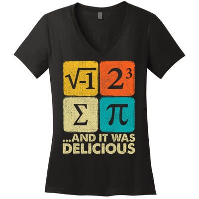 I Ate Some Pie and It Was Delicious Funny PI Day Math Pun   Women's V-Neck T-Shirt