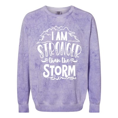 I Am Stronger Than The Storm God Motivation Faith Gift Colorblast Crewneck Sweatshirt