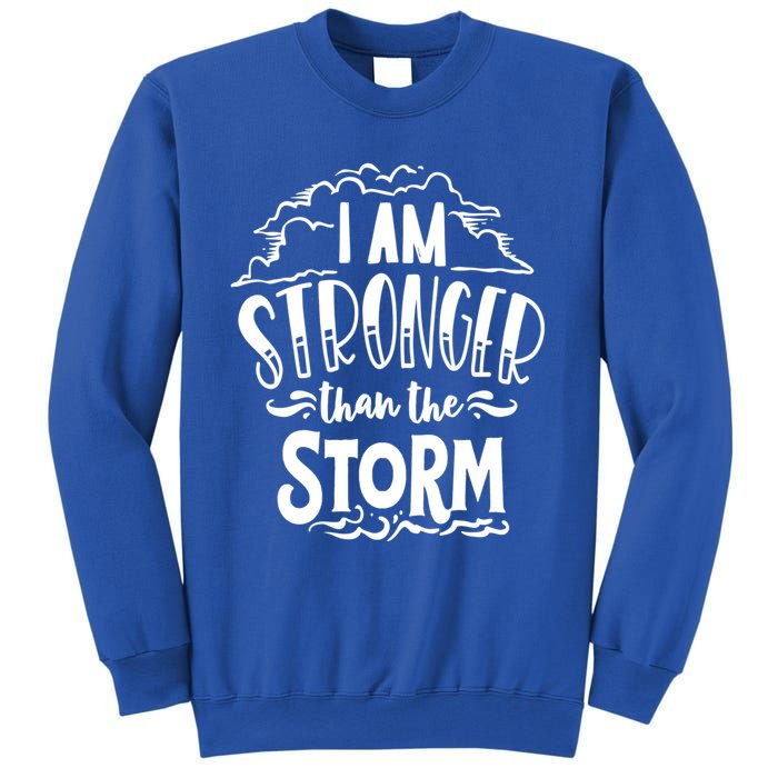 I Am Stronger Than The Storm God Motivation Faith Gift Sweatshirt