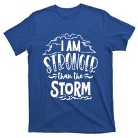 I Am Stronger Than The Storm God Motivation Faith Gift T-Shirt