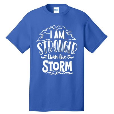 I Am Stronger Than The Storm God Motivation Faith Gift Tall T-Shirt