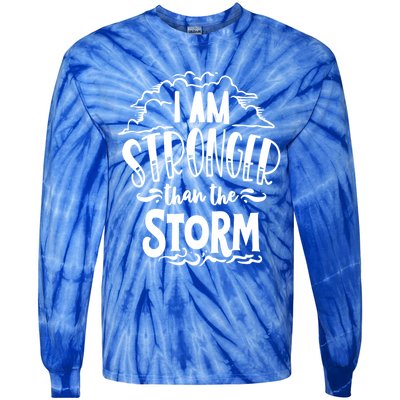 I Am Stronger Than The Storm God Motivation Faith Gift Tie-Dye Long Sleeve Shirt