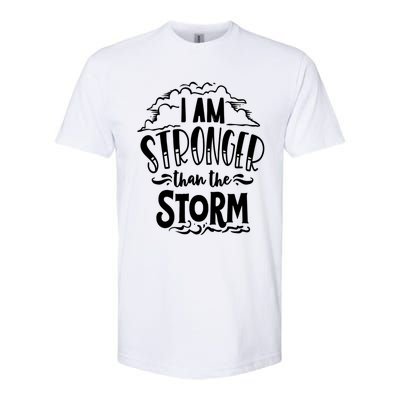 I Am Stronger Than The Storm God Motivation Faith Gift Softstyle CVC T-Shirt