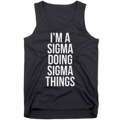 IM A Sigma Doing Sigma Things Funny Sigma Male Lonely Wolf Tank Top