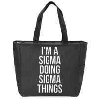 IM A Sigma Doing Sigma Things Funny Sigma Male Lonely Wolf Zip Tote Bag