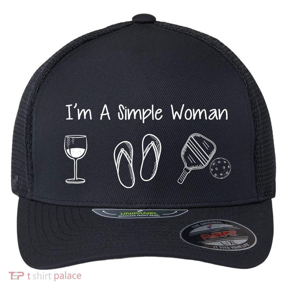 I'M A SIMPLE WOMAN Pickleball Flexfit Unipanel Trucker Cap