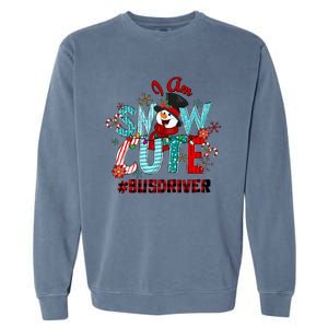 I Am Snow Cute Christmas Snow Funny Bus Driver Gift Garment-Dyed Sweatshirt