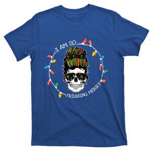 I Am So Freaking Merry Skull Light Christmas Xmas Messy Bun Gift T-Shirt