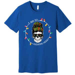 I Am So Freaking Merry Skull Light Christmas Xmas Messy Bun Gift Premium T-Shirt