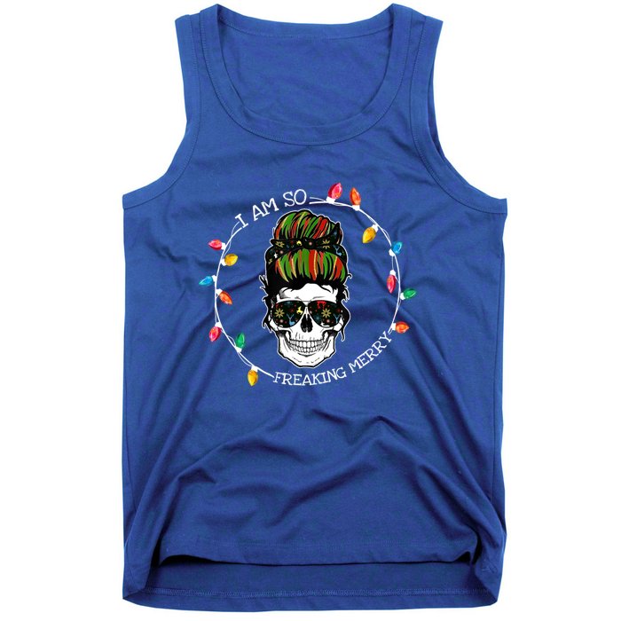 I Am So Freaking Merry Skull Light Christmas Xmas Messy Bun Gift Tank Top